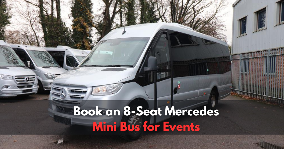 Book an 8-Seat Mercedes Mini Bus for Events